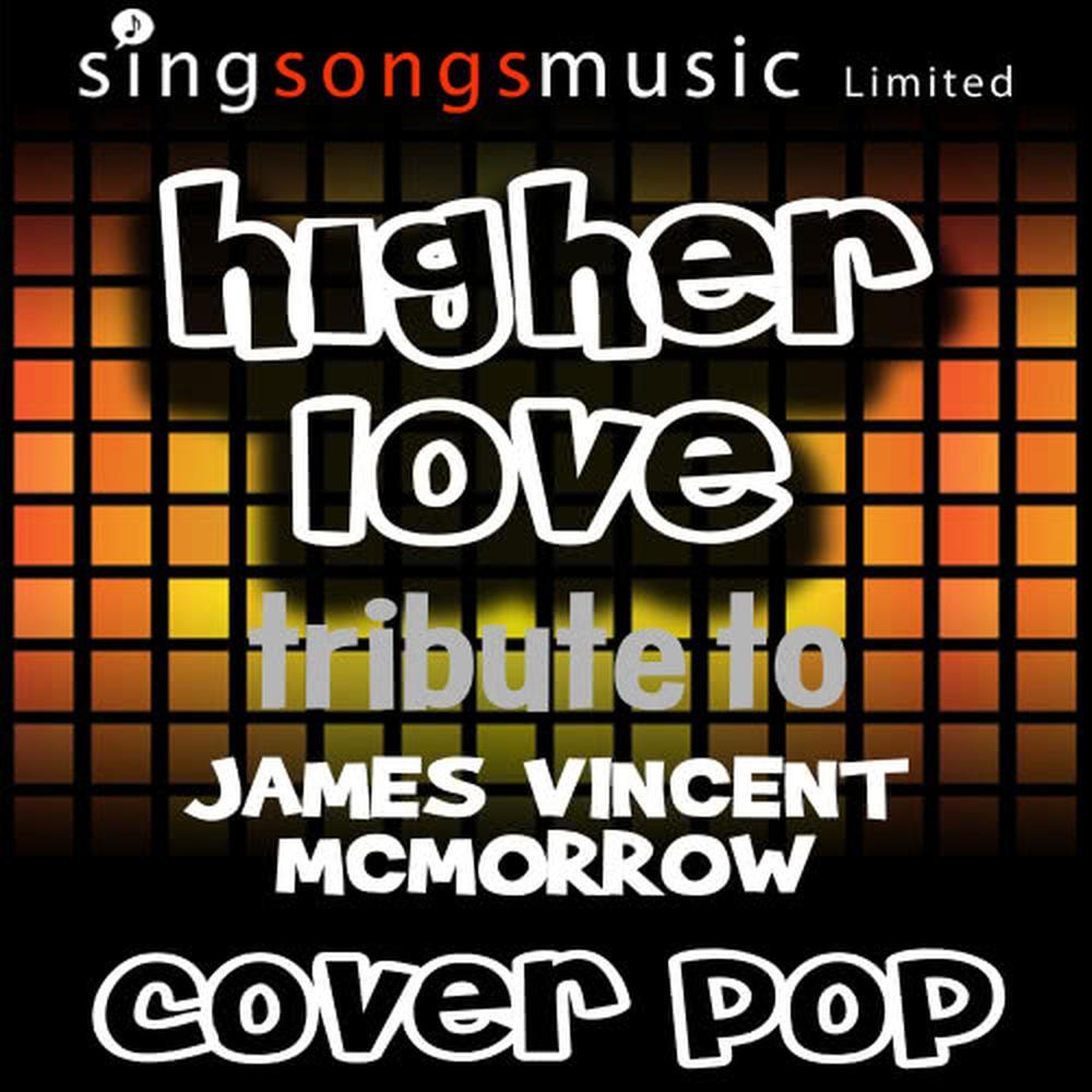 Higher Love (Originally Performed By James Vincent McMorrow) (Tribute Version)