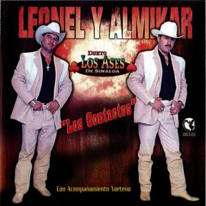 Leonel Y Almikar "Los Ases De Sinaloa"的專輯Los Contactos