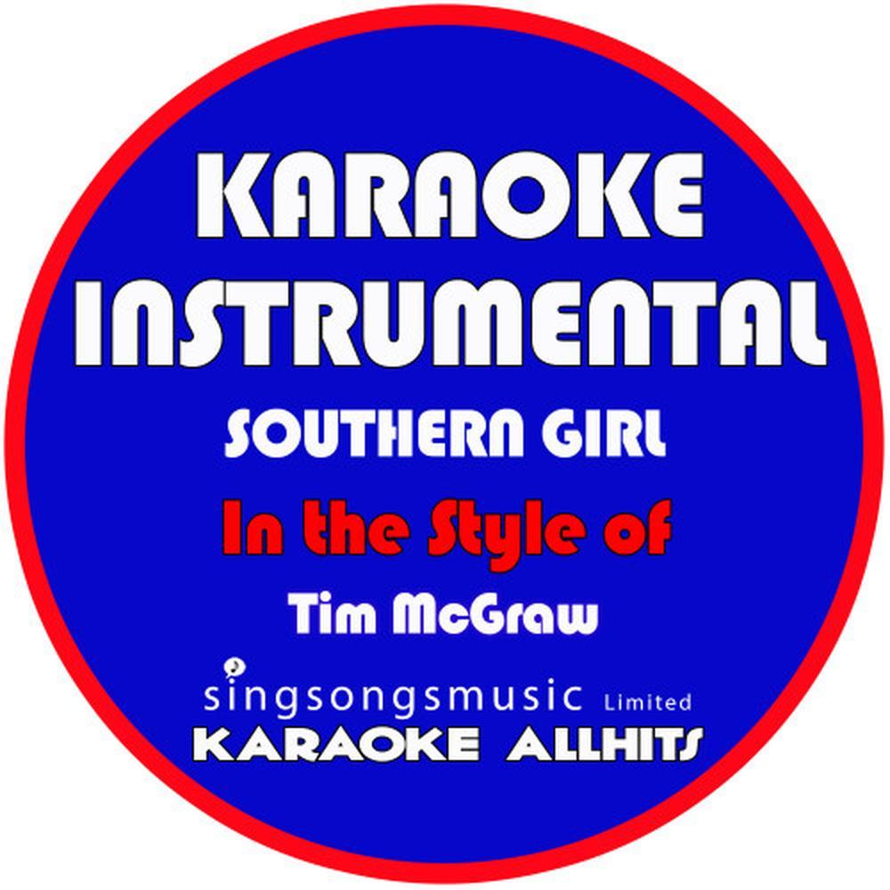 Southern Girl (In the Style of Tim Mcgraw) (Karaoke Instrumental Version)