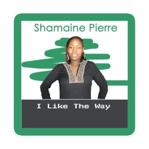 收聽Shamaine Pierre的I Like The Way歌詞歌曲
