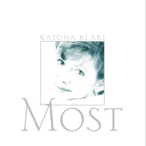 ดาวน์โหลดและฟังเพลง Most พร้อมเนื้อเพลงจาก Klári Katona