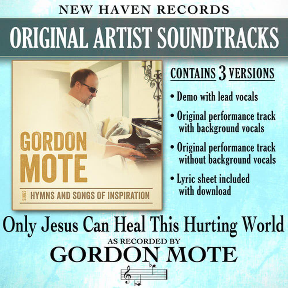 Only Jesus Can Heal This Hurting World(Performance Track without Background Vocals)