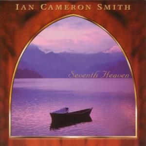 收聽Ian Cameron Smith的Seventh Heaven歌詞歌曲