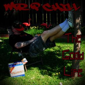 ดาวน์โหลดและฟังเพลง The Good Life (Instrumental) พร้อมเนื้อเพลงจาก Mr. P Chill