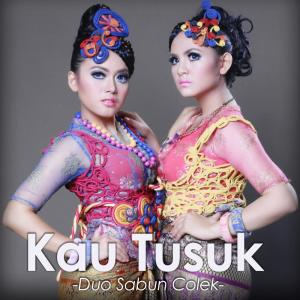 收聽Duo Sabun Colek的Kau Tusuk歌詞歌曲
