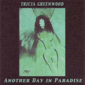 ดาวน์โหลดและฟังเพลง Another Day In Paradise พร้อมเนื้อเพลงจาก Tricia Greenwood