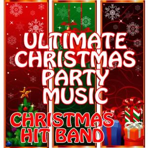 Christmas Hit Band的專輯Ultimate Christmas Party Music