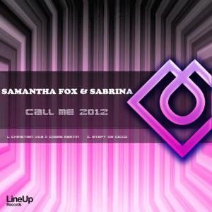 ดาวน์โหลดและฟังเพลง Call Me 2012 (Stefy de Cicco Remix) พร้อมเนื้อเพลงจาก Samantha Fox