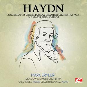 Mark Ermler的專輯Haydn: Concerto for Violin, Piano and Chamber Orchestra No. 6 in F Major, Hob. XVIII/6 (Digitally Remastered)