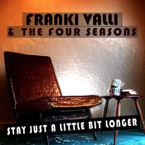อัลบัม Stay Just a Little Bit Longer ศิลปิน Frankie Valli & The Four Seasons