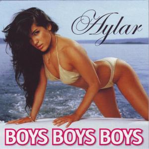 收聽Aylar的Boys Boys Boys歌詞歌曲