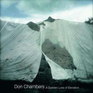 อัลบัม A Sudden Loss of Elevation ศิลปิน Don Chambers
