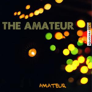 ดาวน์โหลดและฟังเพลง Amateur พร้อมเนื้อเพลงจาก The Amateur