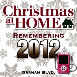 อัลบัม Christmas at Home: Remembering 2012 ศิลปิน Graham Blvd.