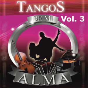 อัลบัม Tangos de Mi Alma, Vol. 3 ศิลปิน Various