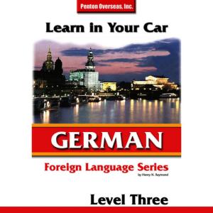 อัลบัม Learn in Your Car: German - Level 3 ศิลปิน Henry N. Raymond.