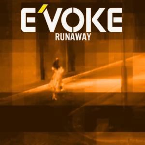 收聽E'voke的Runaway (Sonny Wharton Dub Mix)歌詞歌曲