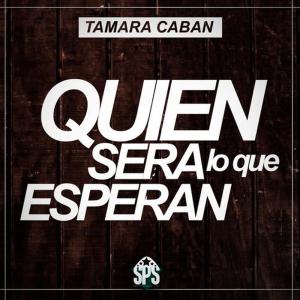 ดาวน์โหลดและฟังเพลง Quien Será พร้อมเนื้อเพลงจาก Tamara Caban