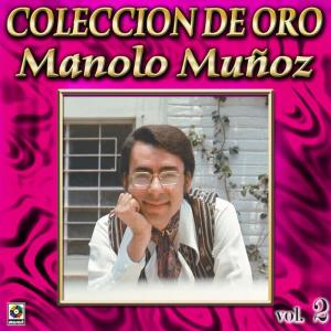 Manolo Muñoz的專輯Manolo Mu#oz Coleccion De Oro, Vol. 2 - Juanita Banana