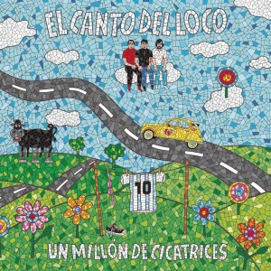 ดาวน์โหลดและฟังเพลง Un Millon de Cicatrices พร้อมเนื้อเพลงจาก El Canto Del Loco