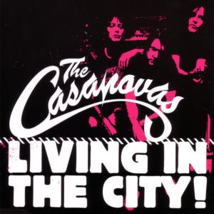 收聽The Casanovas的Livin' In The City歌詞歌曲