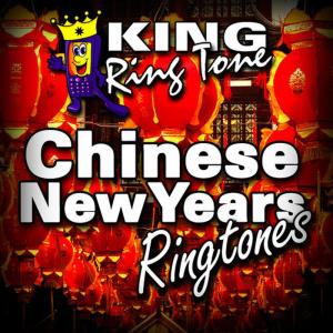 ดาวน์โหลดและฟังเพลง Happy Celebration Chinese New Year Ring Tones พร้อมเนื้อเพลงจาก King Ring Tone