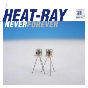 ดาวน์โหลดและฟังเพลง Never Forever พร้อมเนื้อเพลงจาก Heat-Ray