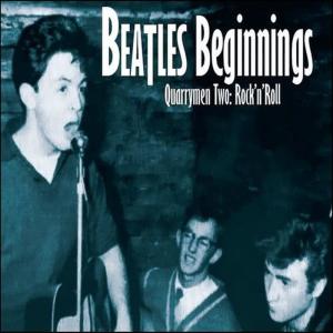 อัลบัม Beatles Beginnings Vol. 2: Quarrymen – Rock'n'roll ศิลปิน Various Artists