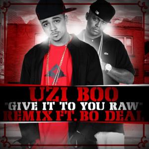 Uzi Boo的專輯Give It To You Raw (Remix) (feat. Bo Deal) - Single