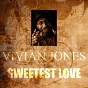 收聽Vivian Jones的Sweetest Love歌詞歌曲