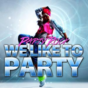 ดาวน์โหลดและฟังเพลง We Like To Party (Vocal Version) พร้อมเนื้อเพลงจาก Party Rock