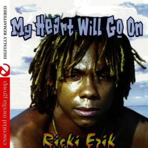 อัลบัม My Heart Will Go On ศิลปิน Ricki Erik