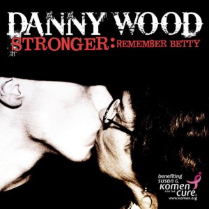 อัลบัม Stronger: Remember Betty ศิลปิน Danny Wood