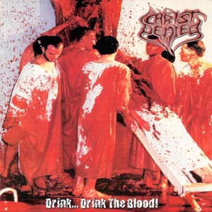 อัลบัม Drink‚Ä¶Drink the Blood! ศิลปิน Christ Denied