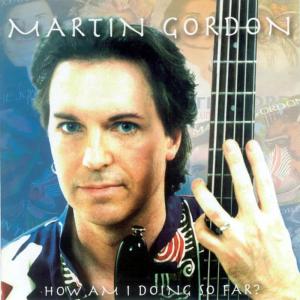 ดาวน์โหลดและฟังเพลง How Am I Doing So Far? พร้อมเนื้อเพลงจาก Martin Gordon