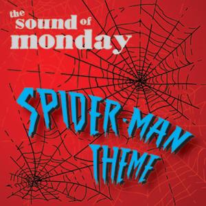 收聽The Sound of Monday的Spiderman Theme歌詞歌曲