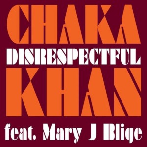 ดาวน์โหลดและฟังเพลง Disrespectful (Donae'o Radio Edit) พร้อมเนื้อเพลงจาก Chaka Khan