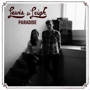 收聽Lewis & Leigh的Paradise歌詞歌曲