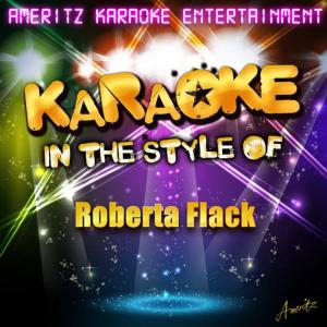收聽Ameritz Karaoke Entertainment的Killing Me Softly With His Song (In the Style of Roberta Flack) (Karaoke Version)歌詞歌曲