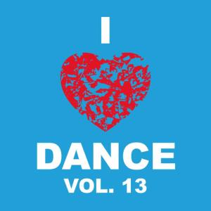 Various Artists的專輯I Love Dance Vol. 13
