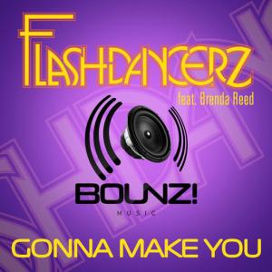 ดาวน์โหลดและฟังเพลง Gonna Make You (Instrumental Mix) พร้อมเนื้อเพลงจาก Flashdancerz