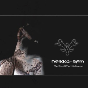 อัลบัม Rise Of The 13th Serpent ศิลปิน Neikka RPM