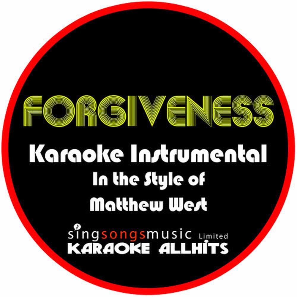 Forgiveness (In the Style of Matthew West) (Karaoke Instrumental Version)