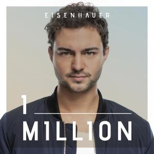 ดาวน์โหลดและฟังเพลง 1 Million (Single Version) พร้อมเนื้อเพลงจาก Eisenhauer