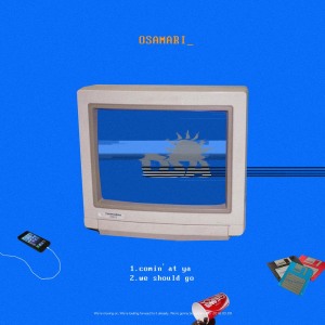 ดาวน์โหลดและฟังเพลง Comin' at Ya พร้อมเนื้อเพลงจาก OSAMARI