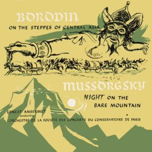 L'Orchestre De La Societe Des Concerts Du Conservatoire De Paris的專輯On the Steppes of Central Asia / Night on the Bare Mountain