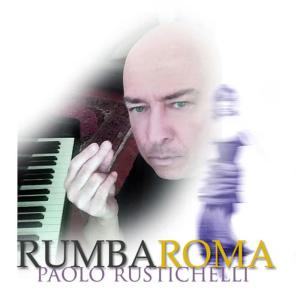 收聽Paolo Rustichelli & Carlo Bord的Rumba Roma歌詞歌曲