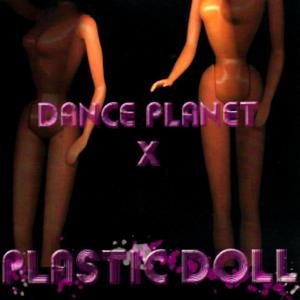 ดาวน์โหลดและฟังเพลง Plastic Doll (Saliva Commandos Credit Card Mix) พร้อมเนื้อเพลงจาก Dance Planet X