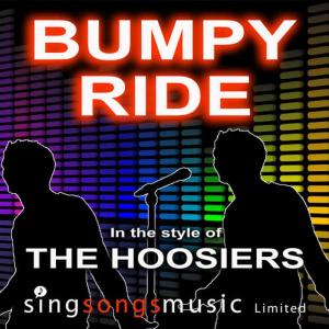 收聽2010s Karaoke Band的Bumpy Ride (In The Style Of The Hoosiers)歌詞歌曲