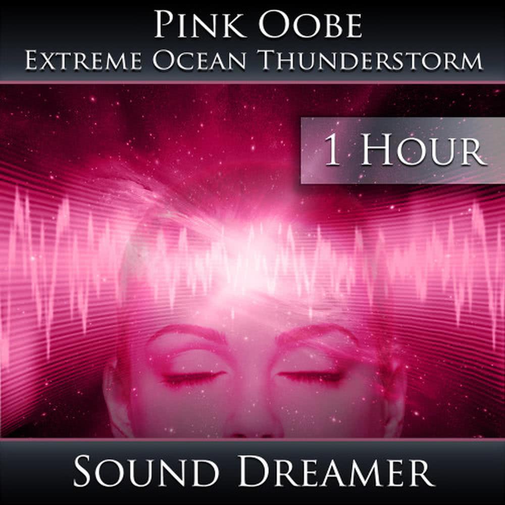Pink Oobe - Extreme Ocean Thunderstorm - 1 Hour